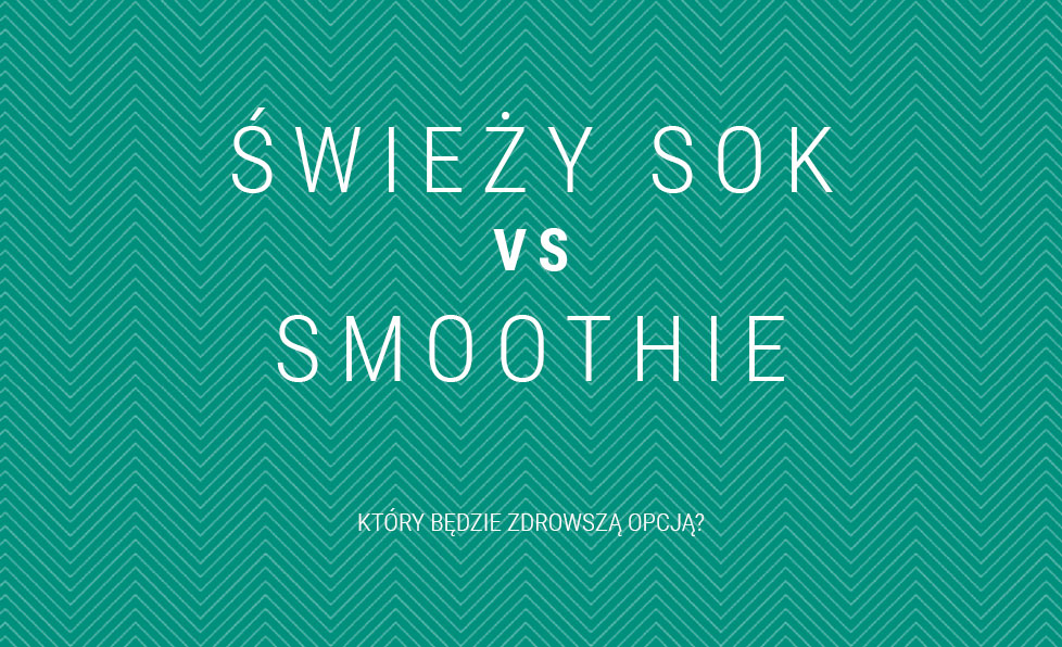 Świeży sok vs smoothie – który będzie zdrowszą opcją?